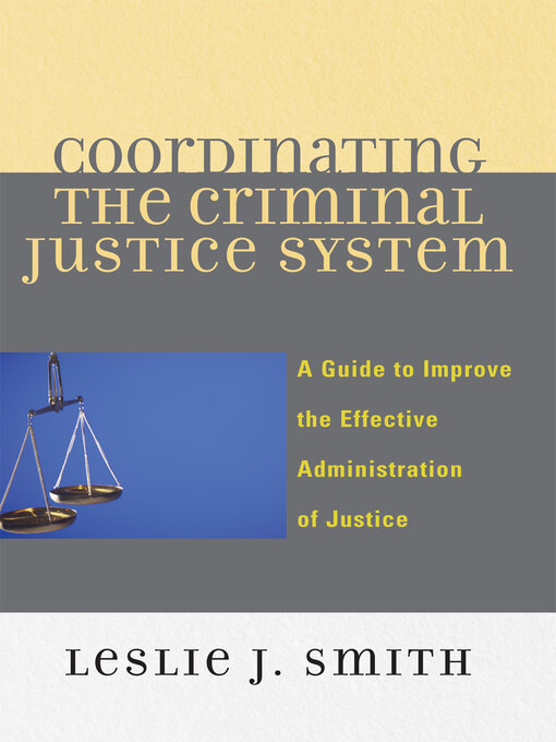Title details for Coordinating the Criminal Justice System by Leslie J. Smith - Available